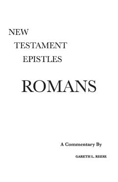 Romans: A Critical and Exegetical Commentary - Gareth Reese
