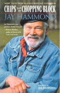 Chips from the Chopping Block - Jay Hammond