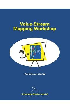 Value-Stream Mapping Workshop Participant Guide - Mike Rother