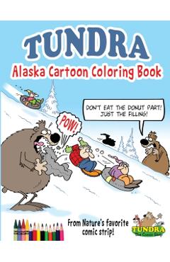 Tundra: Alaska Cartoon Coloring Book - Chad D. Carpenter