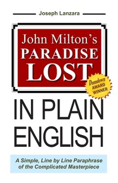 John Milton\'s Paradise Lost In Plain English: A Simple, Line By Line Paraphrase Of The Complicated Masterpiece - John Milton