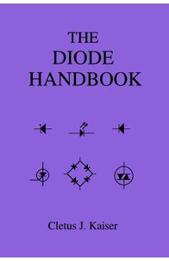 The Diode Handbook - Cletus J. Kaiser