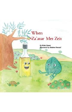 When Za\'atar Met Zeit - Shaima Farouki