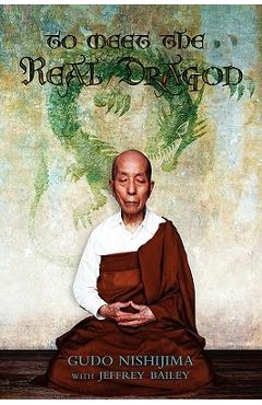 To Meet the Real Dragon - Gudo Nishijima