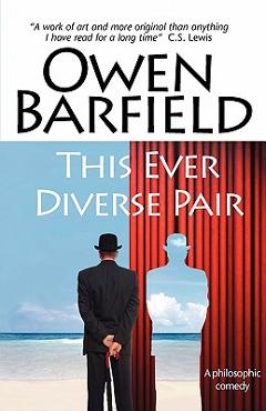 This Ever Diverse Pair - Owen Barfield - Imagine 1