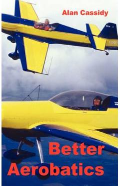 Better Aerobatics - Alan Charles Cassidy