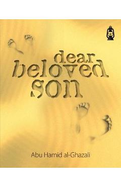 Dear Beloved Son - Abu Hamid Al-ghazali
