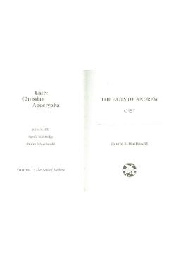 Acts of Andrew: Early Christian Apocrypha - Dennis R. Macdonald