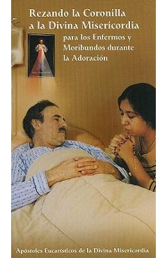 Rezando la Coronilla a la Divina Misericordia Para los Enfermos y Moribundos Durante la Adoracion - Marian Press
