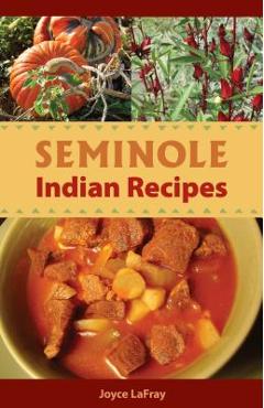 Seminole Indian Recipes - Joyce Lafray