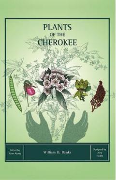 Plants of the Cherokee - William H. Banks