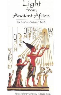 Light from Ancient Africa Paperback - Na\'im Akbar
