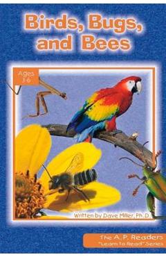 Birds, Bugs, and Bees - Dave Miller