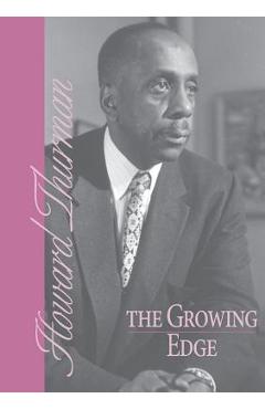 The Growing Edge - Howard Thurman