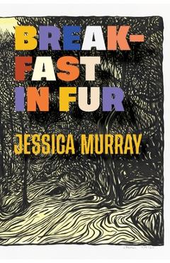 Breakfast in Fur - Jessica Murray