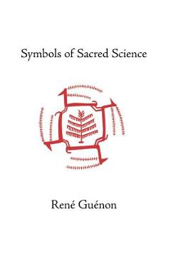 Symbols of Sacred Science - Rene Guenon