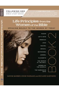 Learning Life Principles from the Women of the Bible: Book Two - Wayne Barber