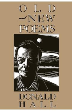 Old and New Poems - Donald Hall