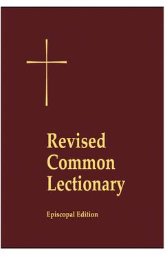Revised Common Lectionary Pew Edition: Years A, B, C, and Holy Days According to the Use of the Episcopal Church