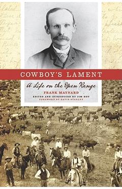 Cowboy\'s Lament: A Life on the Open Range - Frank Maynard