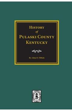 History of Pulaski County, Kentucky - Alma O. Tibbals