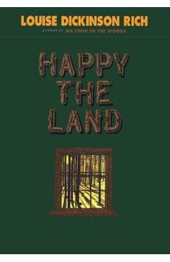 Happy The Land - Louise Rich Dickinson