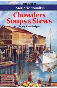 Chowders, Soups, and Stews