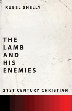 The Lamb and His Enemies - Rubel Shelly
