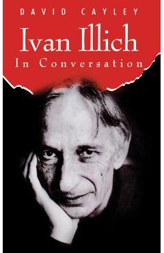 Ivan Illich in Conversation - David Cayley - Imagine 1