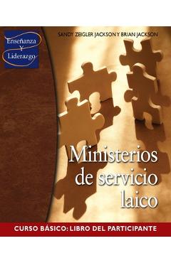 Ministerios de servicio laico Curso Basico: Libro del participante - Sandy Jackson