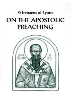On the Apostolic Preaching - St Irenaeus Of Lyons