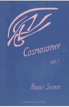 Cosmosophy: Cosmic Influences on the Human Being (Cw 207) - Rudolf Steiner