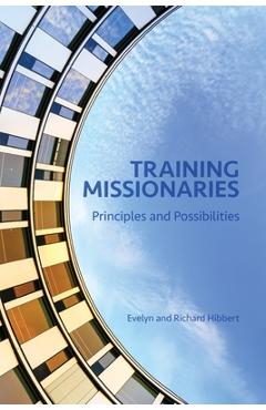 Training Missionaries: Principles and Possibilities - Evelyn Hibbert