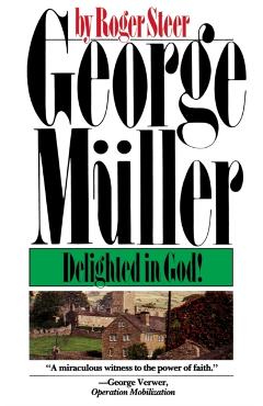 George Mueller: Delighted in God - Roger Steer - Imagine 1