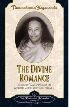 The Divine Romance - Paramahansa Yogananda