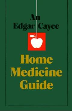 An Edgar Cayce Home Medicine Guide - Gladys Davis Turner