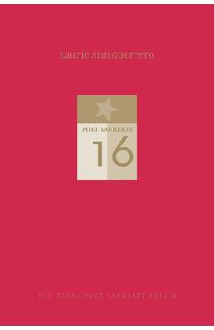 Laurie Ann Guerrero: I Have Eaten the Rattlesnake; New and Selected Poems - Laurie Ann Guerrero