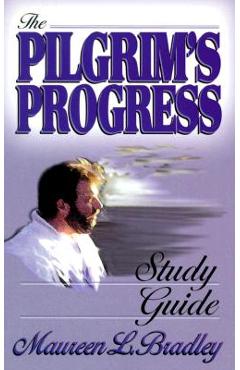 Pilgrim's progress study guide - maureen l. bradley