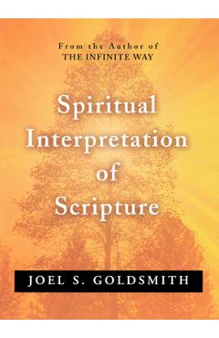 Spiritual Interpretation of Scripture - Joel S. Goldsmith
