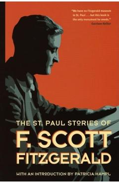 The St. Paul Stories of F. Scott Fitzgerald - F. Scott Fitzgerald