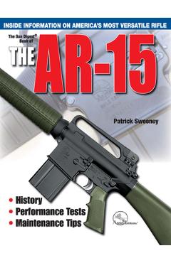 The Gun Digest Book of the Ar-15 - Patrick Sweeney