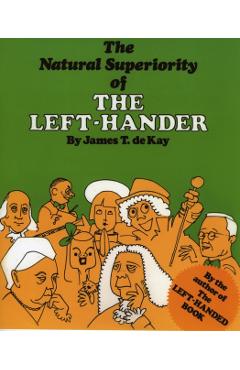 The Natural Superiority of the Left-Hander - James Tertius De Kay