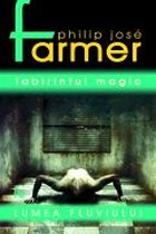 Labirintul Magic - Philip Jose Farmer | Libris.ro