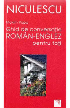 Ghid de conversatie roman-englez - Maxim Popp