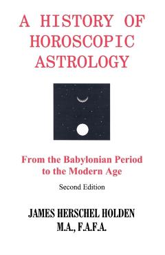 History of Horoscopic Astrology - James H. Holden