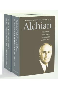 The Collected Works of Armen A. Alchian - Armen A. Alchian