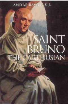 Saint Bruno: The Carthusian - Andre Ravier