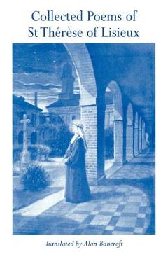 Collected Poems of St Therese of Lisieux - Saint Therese Lisieux