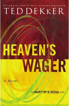 Heaven\'s Wager - Ted Dekker