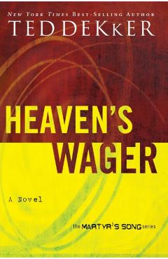 Heaven's Wager - Ted Dekker